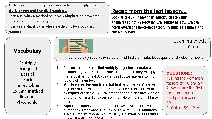 LI: To solve multi step problems involving multiplying four digits by one and two