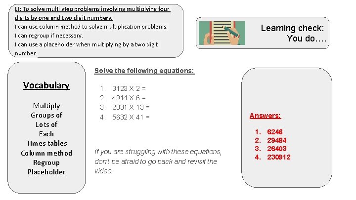 LI: To solve multi step problems involving multiplying four digits by one and two