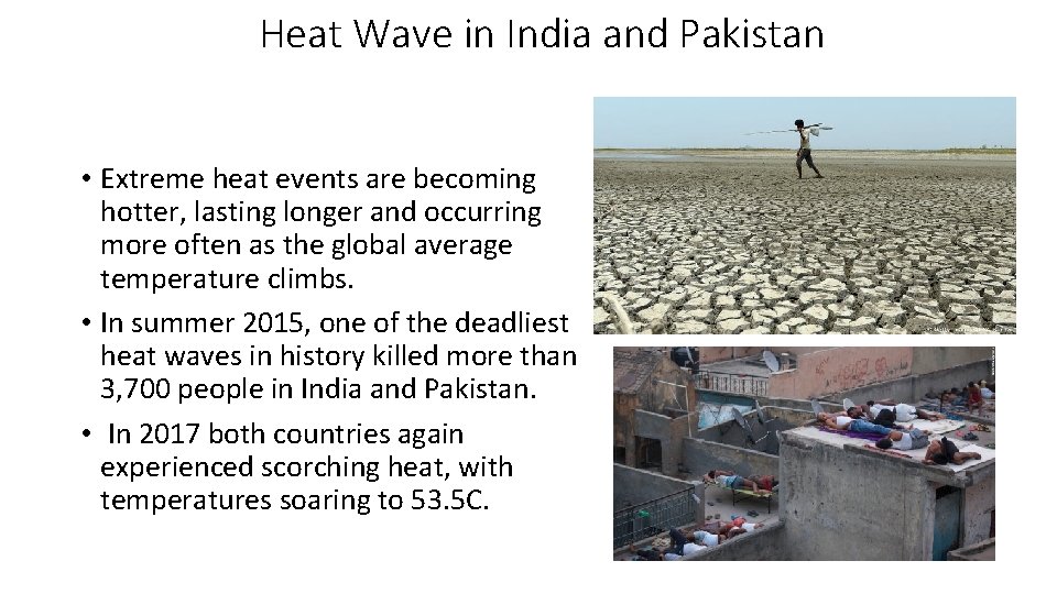 Heat Wave in India and Pakistan • Extreme heat events are becoming hotter, lasting
