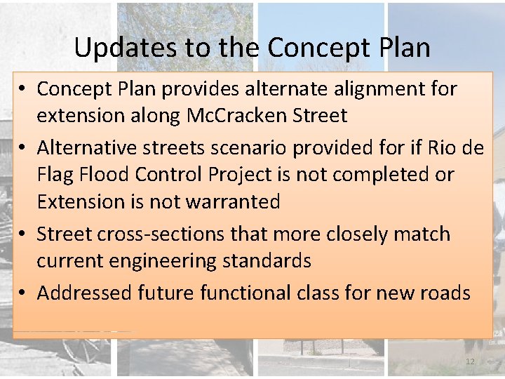 Updates to the Concept Plan • Concept Plan provides alternate alignment for extension along