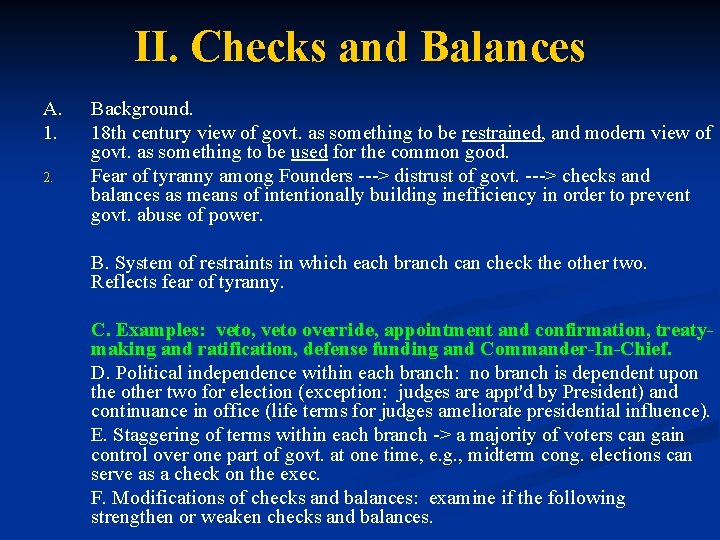 II. Checks and Balances A. 1. 2. Background. 18 th century view of govt.