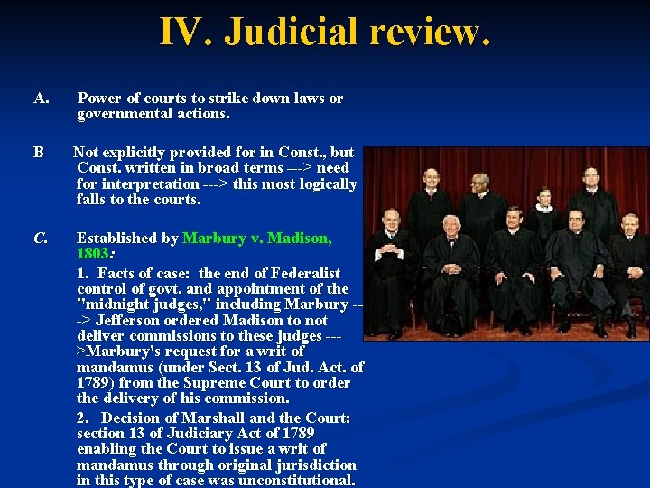 IV. Judicial review. A. Power of courts to strike down laws or governmental actions.