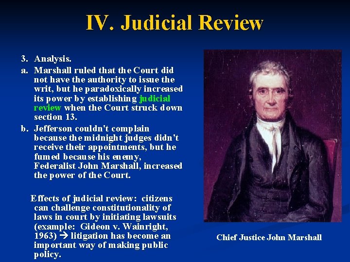 IV. Judicial Review 3. Analysis. a. Marshall ruled that the Court did not have