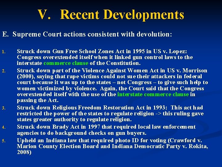 V. Recent Developments E. Supreme Court actions consistent with devolution: 1. 2. 3. 4.