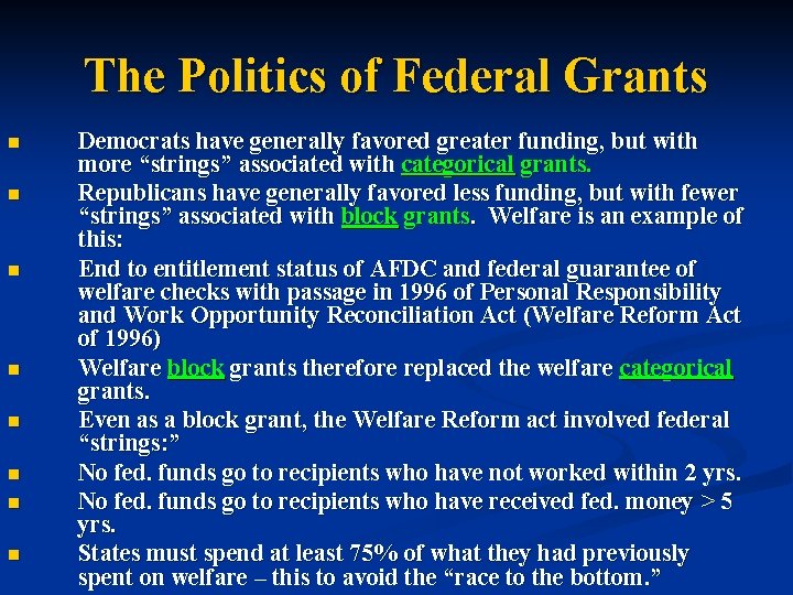 The Politics of Federal Grants n n n n Democrats have generally favored greater