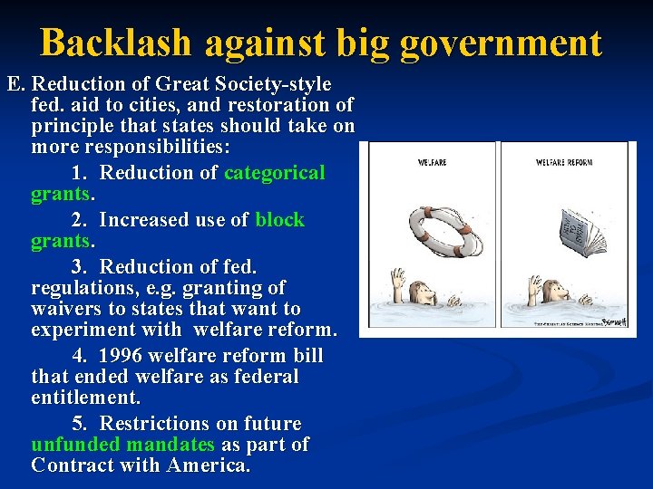 Backlash against big government E. Reduction of Great Society-style fed. aid to cities, and