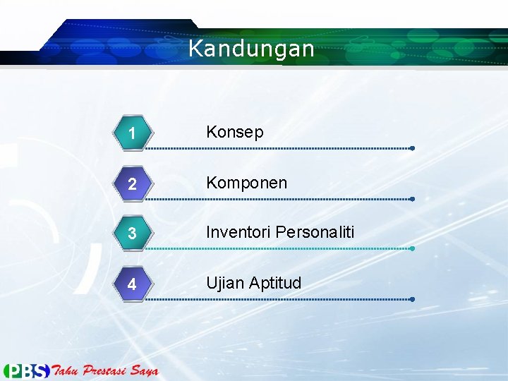 Kandungan 1 Konsep 2 Komponen 3 Inventori Personaliti 4 Ujian Aptitud 