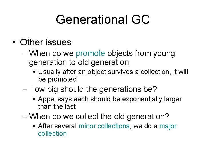 Generational GC • Other issues – When do we promote objects from young generation