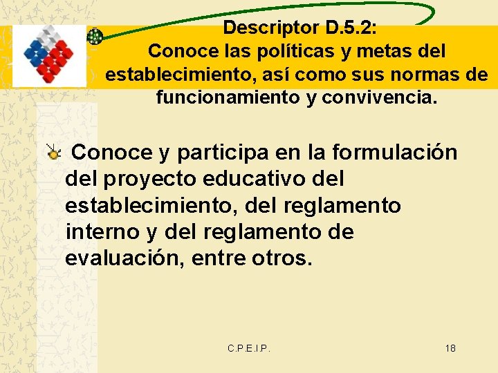 Descriptor D. 5. 2: Conoce las políticas y metas del establecimiento, así como sus