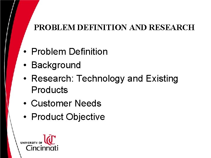 PROBLEM DEFINITION AND RESEARCH • Problem Definition • Background • Research: Technology and Existing