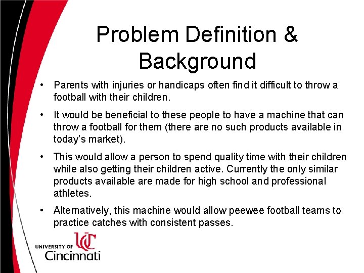 Problem Definition & Background • Parents with injuries or handicaps often find it difficult