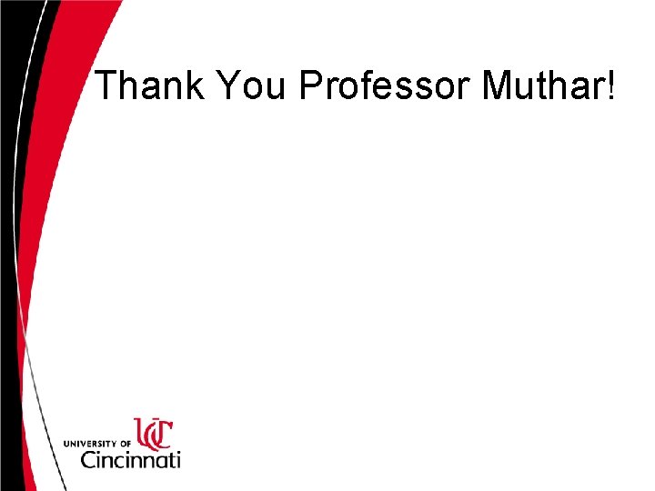 Thank You Professor Muthar! 