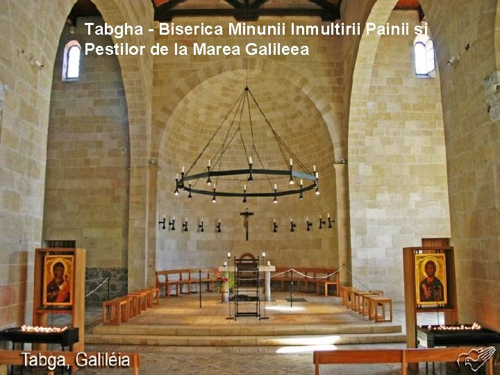 Tabgha Biserica Minunii Inmultirii Painii si Pestilor de la Marea Galileea 