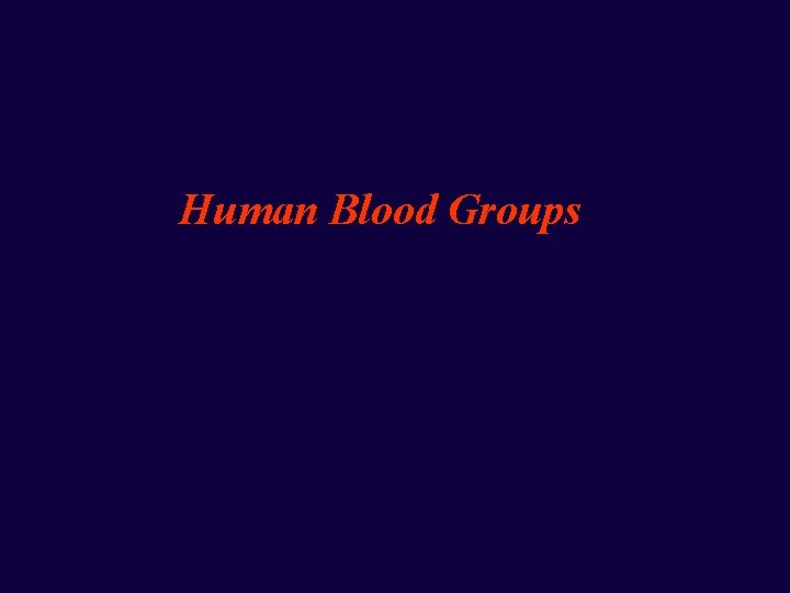 Human Blood Groups 