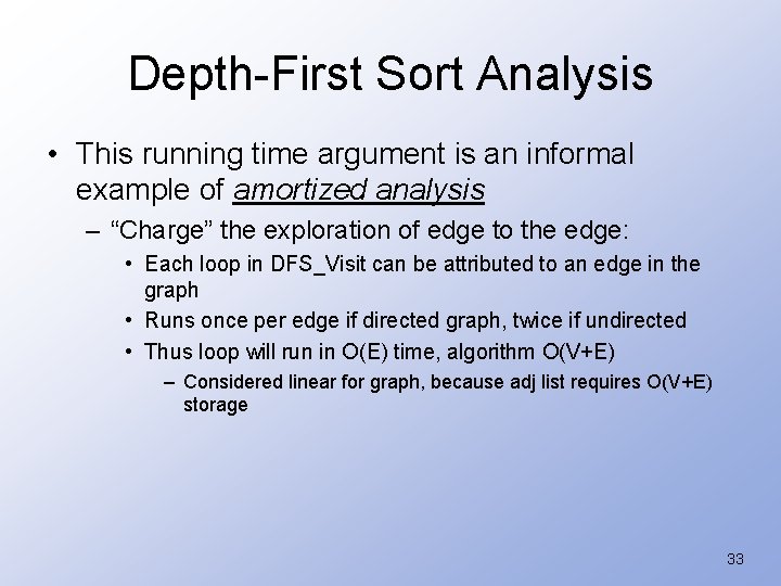 Depth-First Sort Analysis • This running time argument is an informal example of amortized