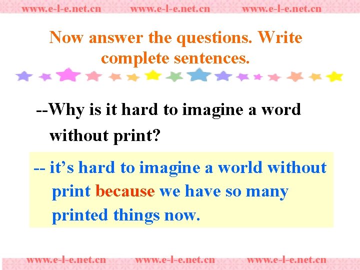 Now answer the questions. Write complete sentences. --Why is it hard to imagine a