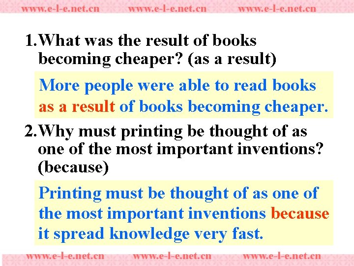 1. What was the result of books becoming cheaper? (as a result) More people