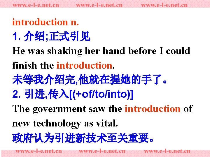 introduction n. 1. 介绍; 正式引见 He was shaking her hand before I could finish