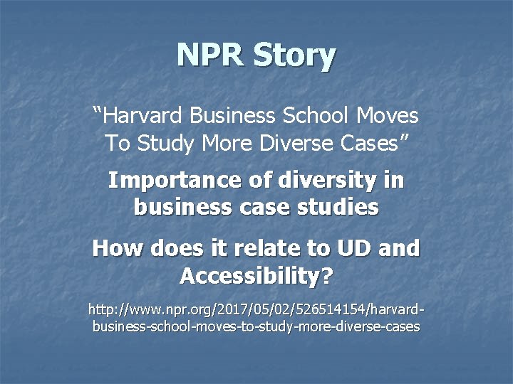 NPR Story “Harvard Business School Moves To Study More Diverse Cases” Importance of diversity