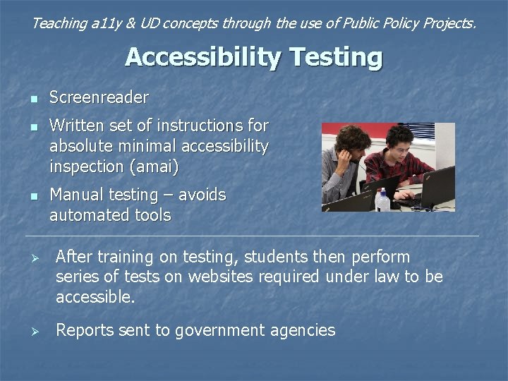 Teaching a 11 y & UD concepts through the use of Public Policy Projects.