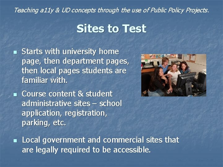 Teaching a 11 y & UD concepts through the use of Public Policy Projects.