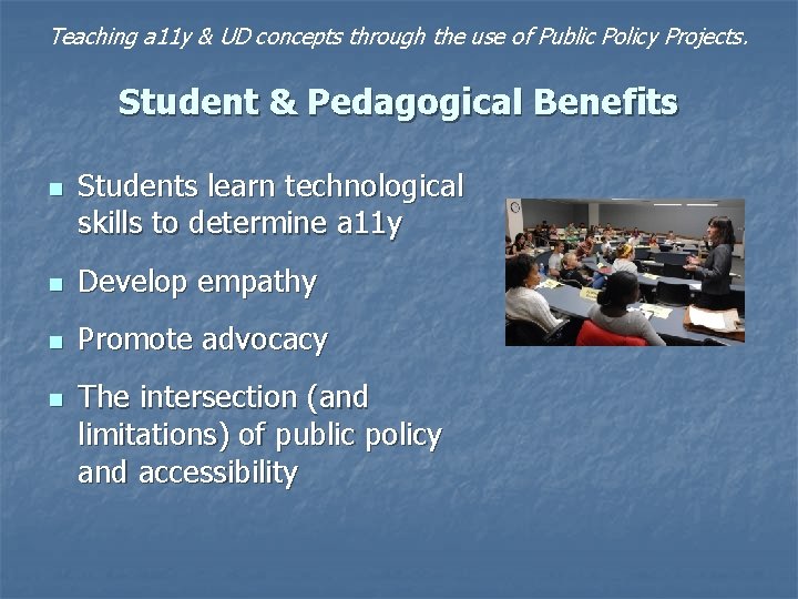 Teaching a 11 y & UD concepts through the use of Public Policy Projects.