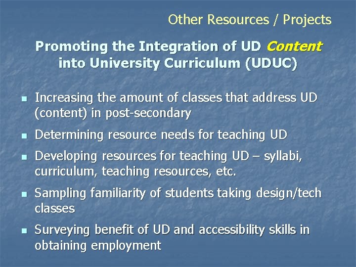Other Resources / Projects Promoting the Integration of UD Content into University Curriculum (UDUC)