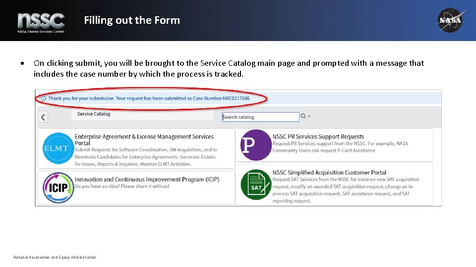 Filling out the Form On clicking submit, you will be brought to the Service Filling out the Form On clicking submit, you will be brought to the Service