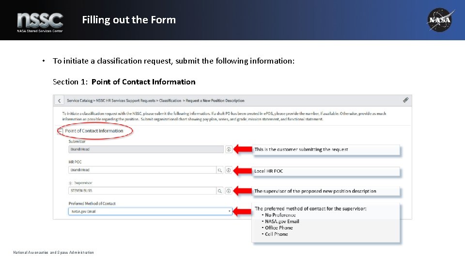 Filling out the Form • To initiate a classification request, submit the following information: Filling out the Form • To initiate a classification request, submit the following information: