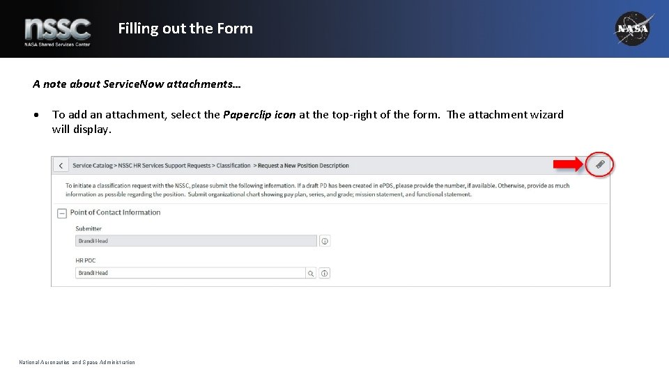 Filling out the Form A note about Service. Now attachments… To add an attachment, Filling out the Form A note about Service. Now attachments… To add an attachment,