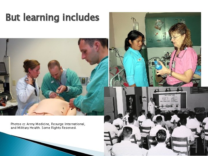 But learning includes Photos cc Army Medicine, Resurge International, and Military Health. Some Rights