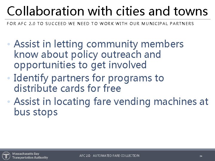 Collaboration with cities and towns FOR AFC 2. 0 TO SUCCEED WE NEED TO