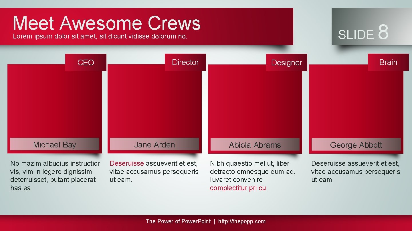 Meet Awesome Crews SLIDE Lorem ipsum dolor sit amet, sit dicunt vidisse dolorum no.