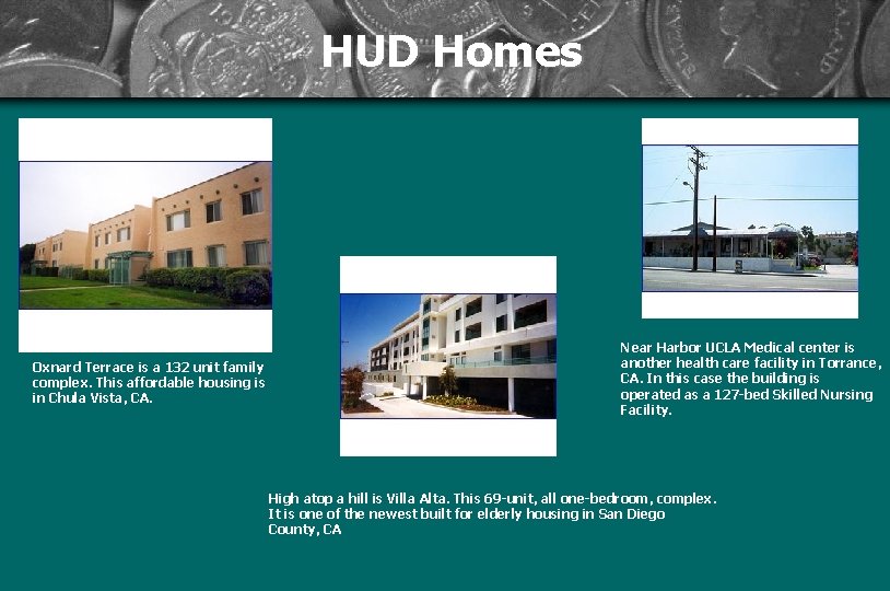 HUD Homes Oxnard Terrace is a 132 unit family complex. This affordable housing is