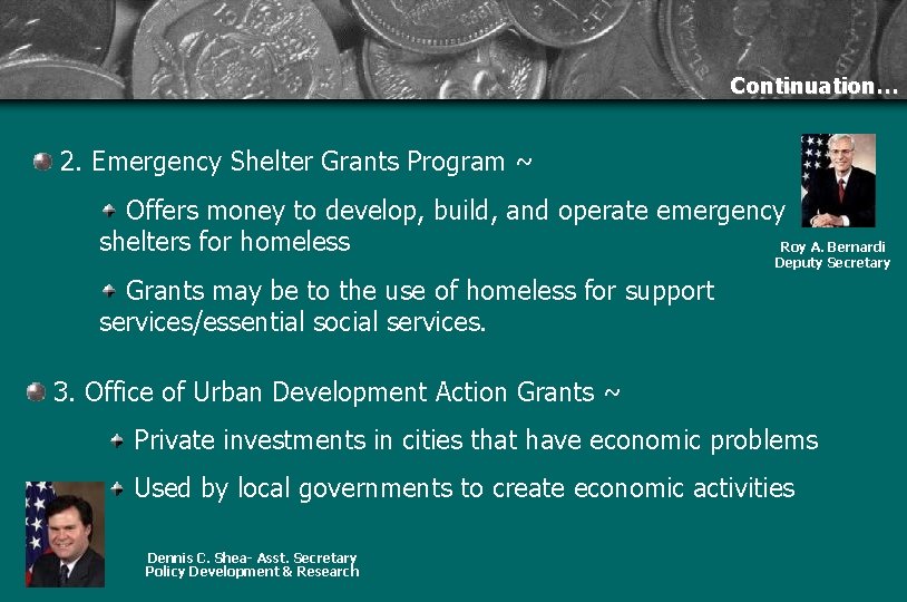 Continuation… 2. Emergency Shelter Grants Program ~ Offers money to develop, build, and operate