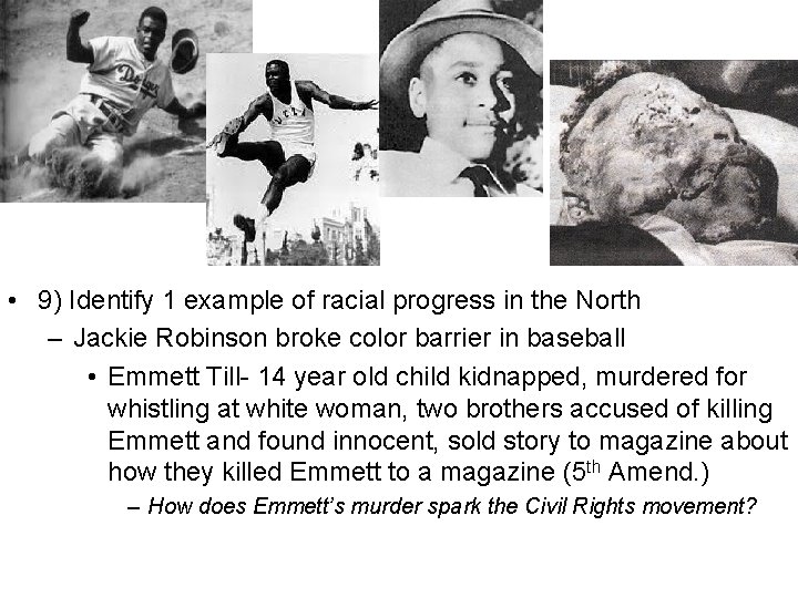  • 9) Identify 1 example of racial progress in the North – Jackie