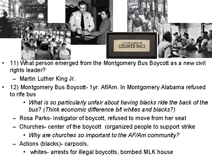  • 11) What person emerged from the Montgomery Bus Boycott as a new