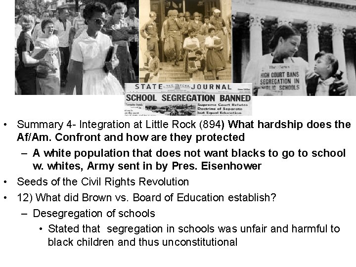  • Summary 4 - Integration at Little Rock (894) What hardship does the