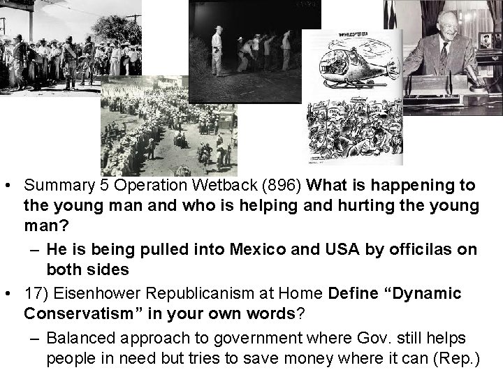  • Summary 5 Operation Wetback (896) What is happening to the young man