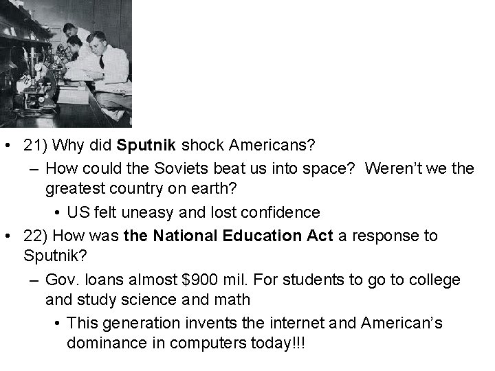  • 21) Why did Sputnik shock Americans? – How could the Soviets beat