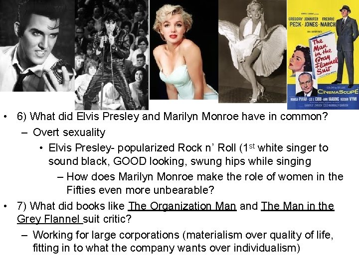  • 6) What did Elvis Presley and Marilyn Monroe have in common? –