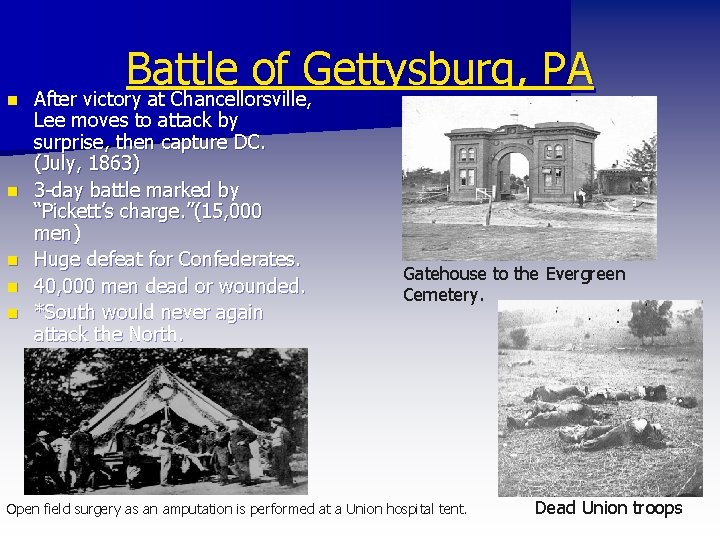 n n n Battle of Gettysburg, PA After victory at Chancellorsville, Lee moves to