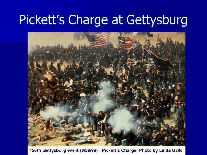 Pickett’s Charge at Gettysburg 