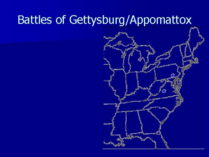 Battles of Gettysburg/Appomattox 