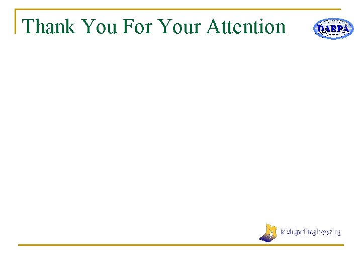 Thank You For Your Attention DARPA 