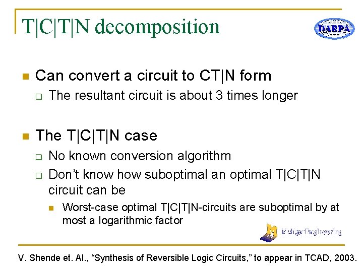 T|C|T|N decomposition n Can convert a circuit to CT|N form q n DARPA The