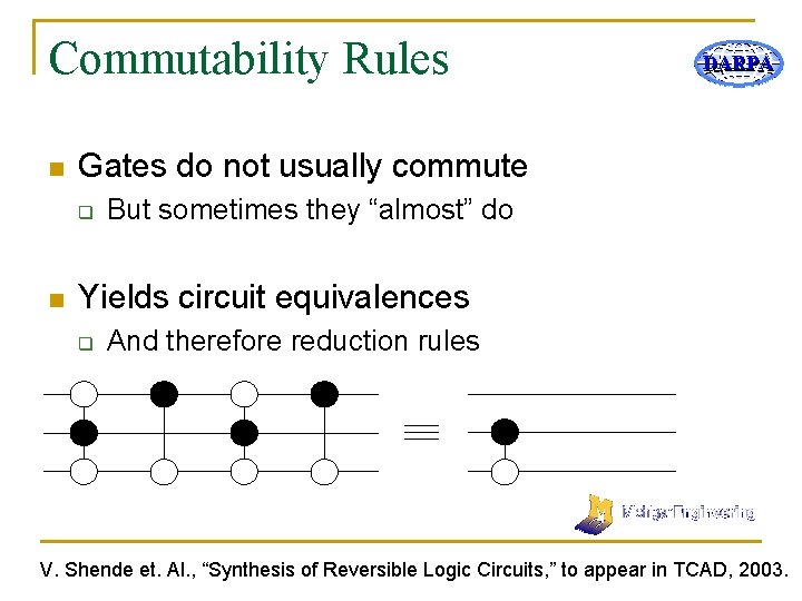 Commutability Rules n Gates do not usually commute q n DARPA But sometimes they