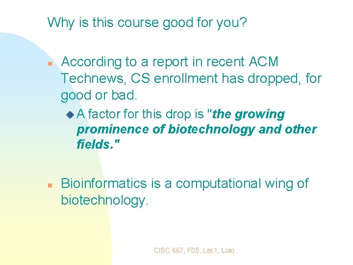 Why is this course good for you? n According to a report in recent