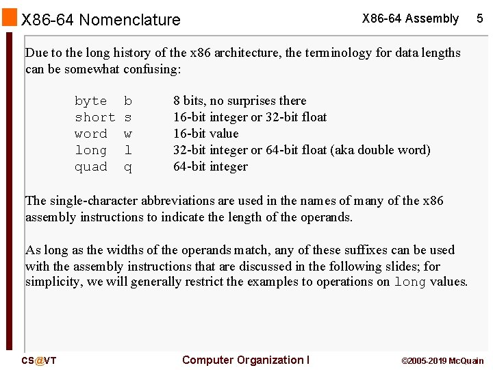 X 86 -64 Nomenclature X 86 -64 Assembly 5 Due to the long history