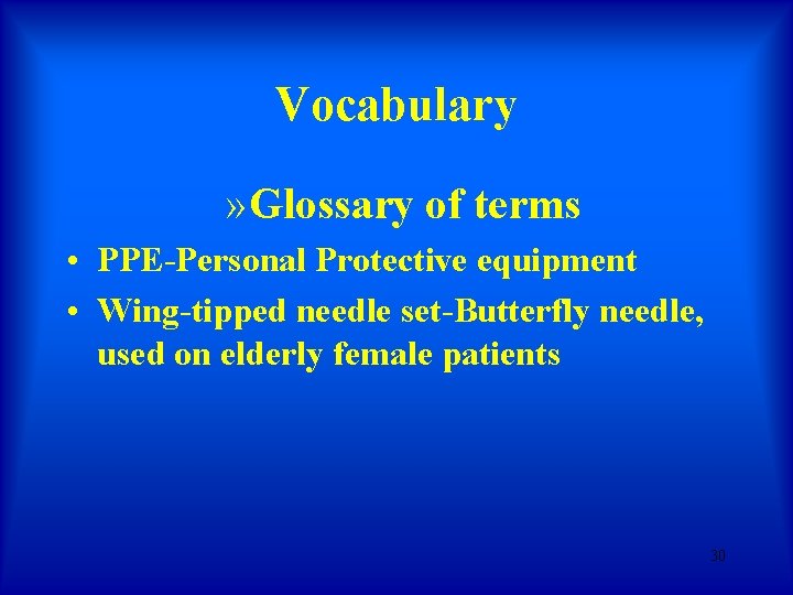 Vocabulary » Glossary of terms • PPE-Personal Protective equipment • Wing-tipped needle set-Butterfly needle, Vocabulary » Glossary of terms • PPE-Personal Protective equipment • Wing-tipped needle set-Butterfly needle,